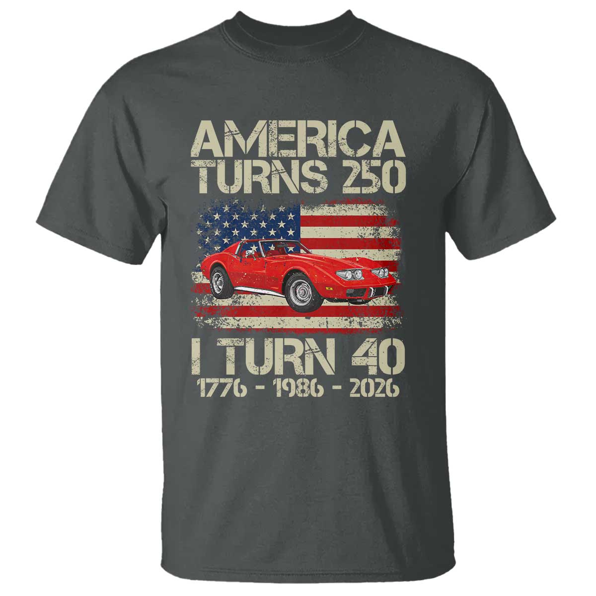 America Turns 250 I Turn 40 1986 40th Birthday T Shirt Sports Car Retro Americana
