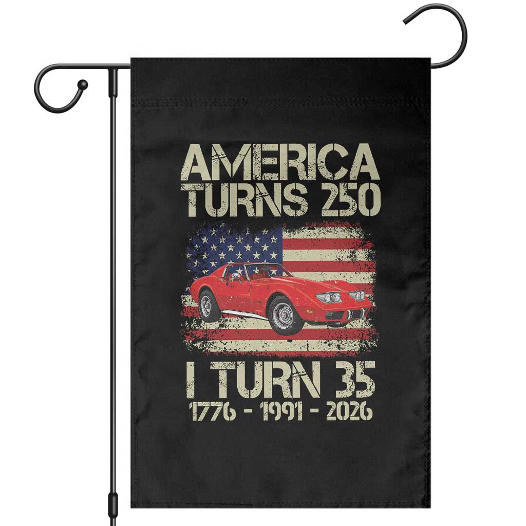 America Turns 250 I Turn 35 1991 35th Birthday Garden Flag Sports Car Retro Americana