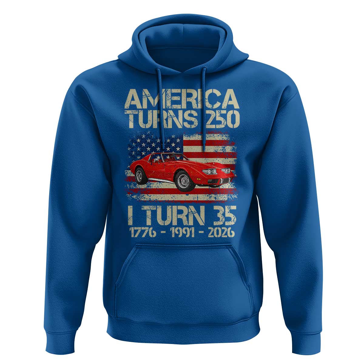 America Turns 250 I Turn 35 1991 35th Birthday Hoodie Sports Car Retro Americana