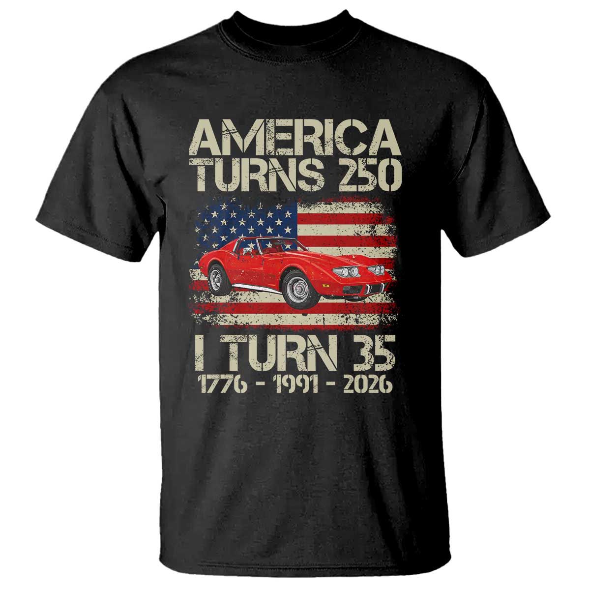 America Turns 250 I Turn 35 1991 35th Birthday T Shirt Sports Car Retro Americana
