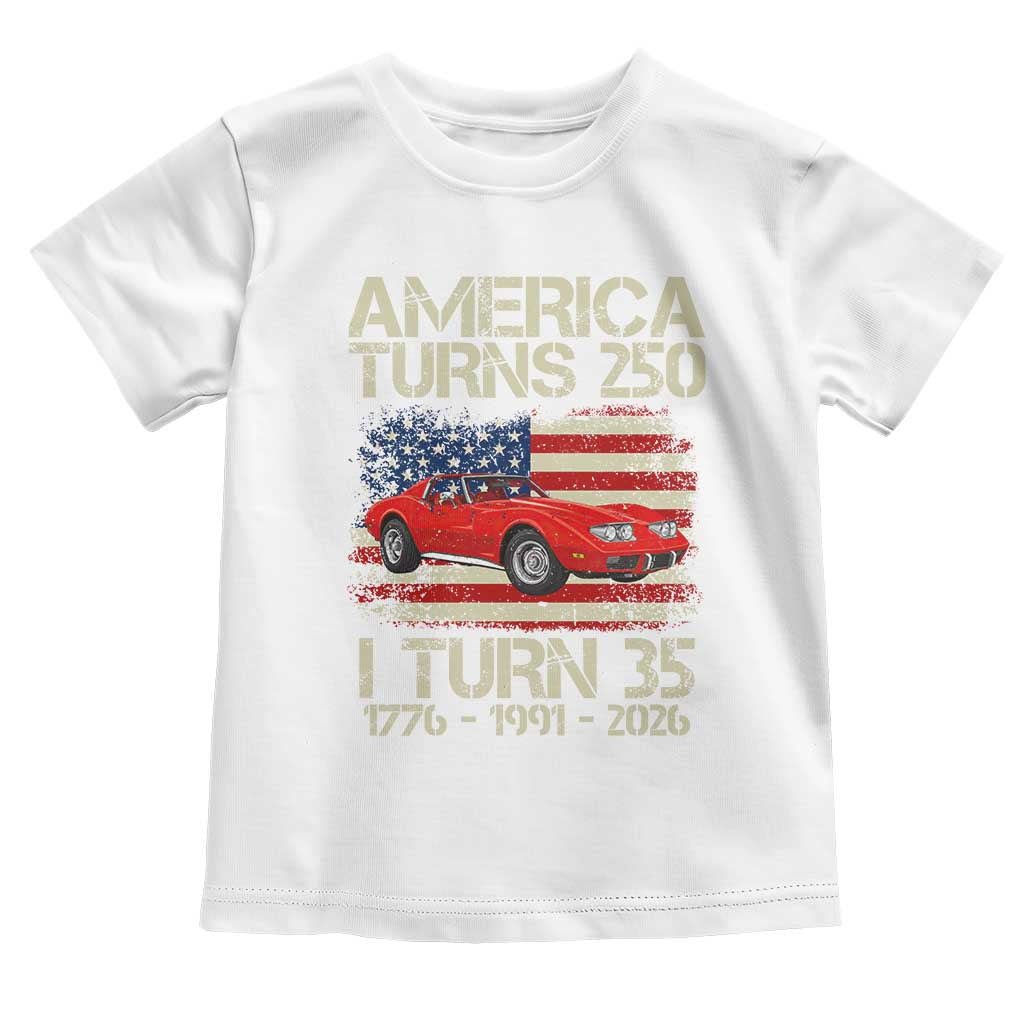 America Turns 250 I Turn 35 1991 35th Birthday Toddler T Shirt Sports Car Retro Americana
