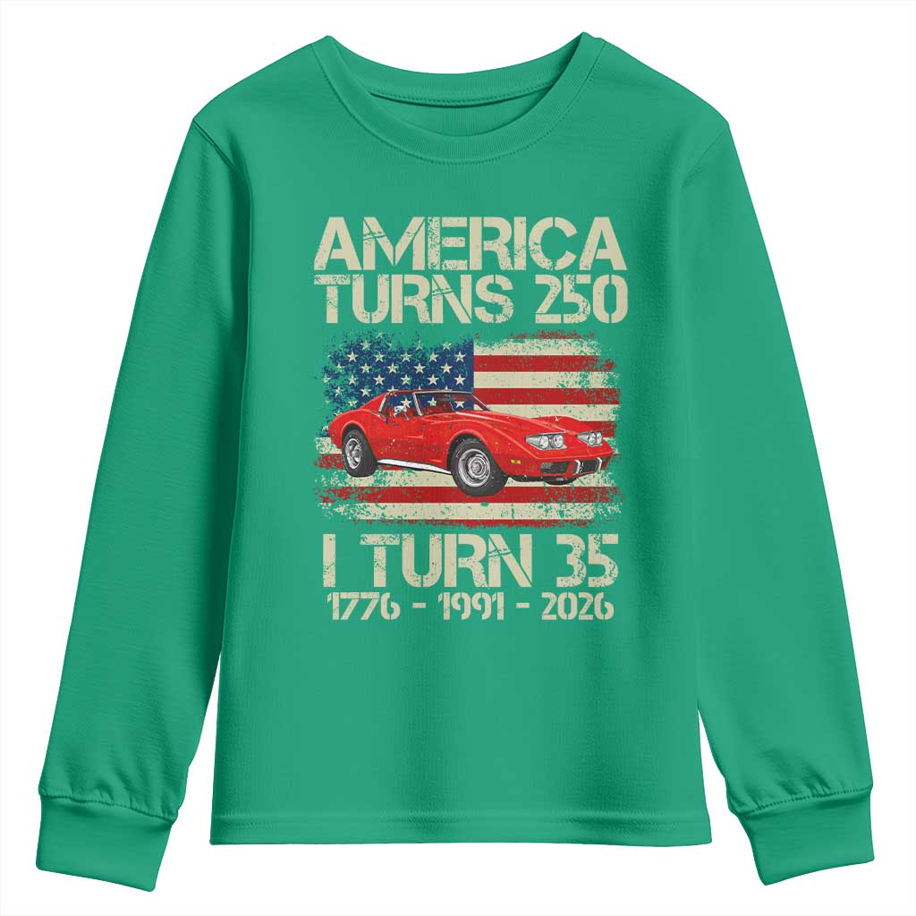 America Turns 250 I Turn 35 1991 35th Birthday Youth Sweatshirt Sports Car Retro Americana