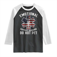 Emotional Support Husband Do Not Pet Raglan Shirt Funny Couples - Wonder Print Shop