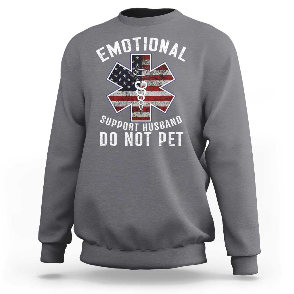 Emotional Support Husband Do Not Pet Sweatshirt Funny Couples - Wonder Print Shop