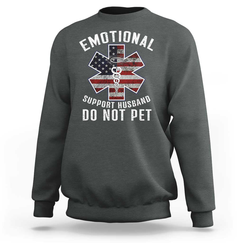 Emotional Support Husband Do Not Pet Sweatshirt Funny Couples - Wonder Print Shop