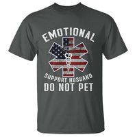 Emotional Support Husband Do Not Pet T Shirt Funny Couples - Wonder Print Shop