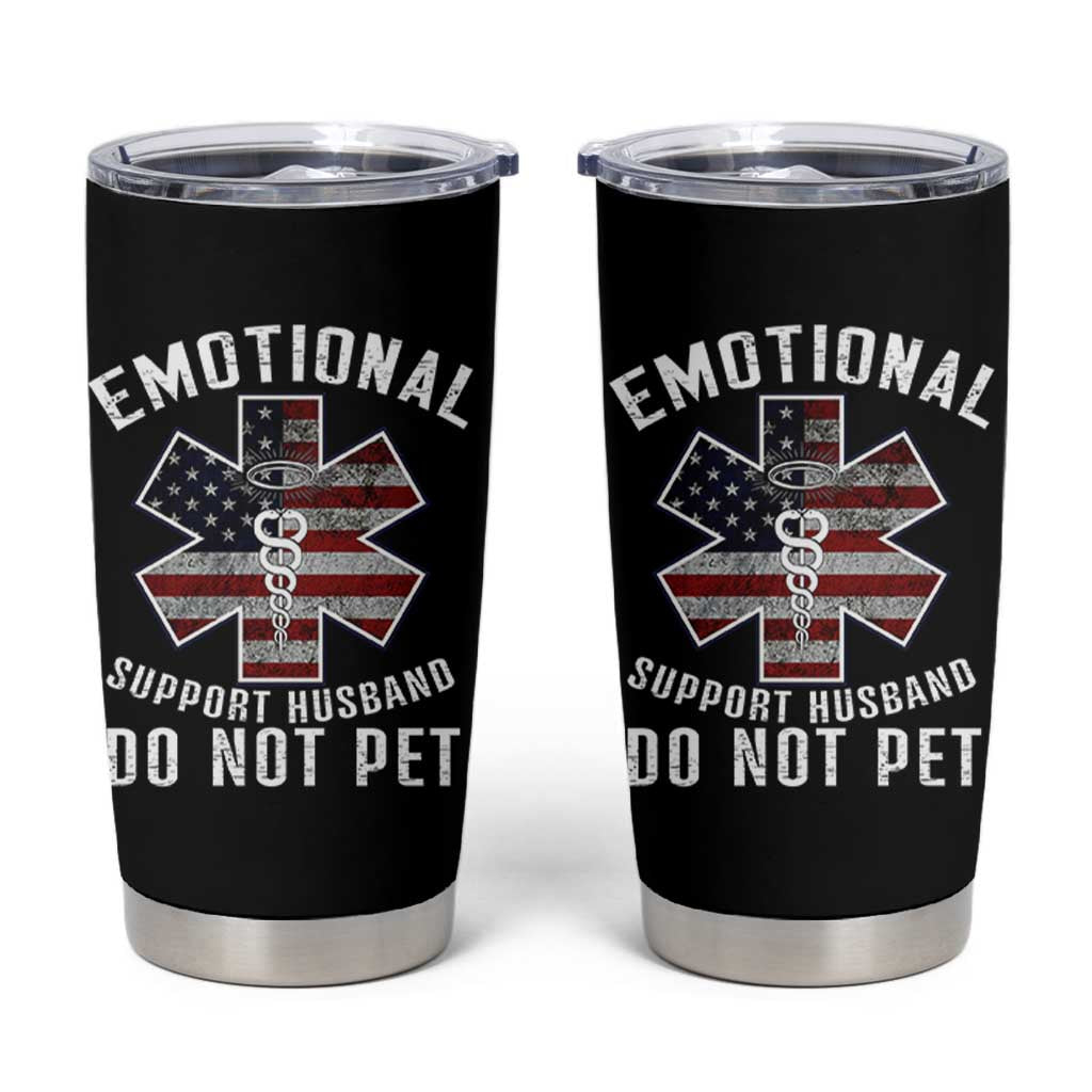 Emotional Support Husband Do Not Pet Tumbler Cup Funny Couples