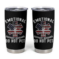 Emotional Support Husband Do Not Pet Tumbler Cup Funny Couples