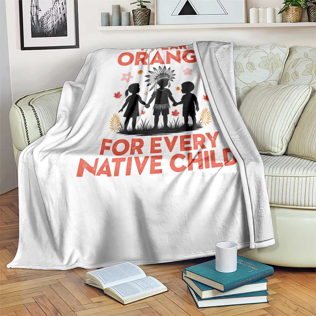 Native American Child Orange Shirt Day Throw Blanket I Wear Orange For Every Native Child - Wonder Print Shop