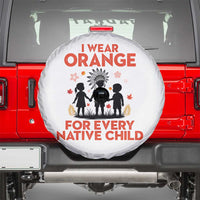 Native American Child Orange Shirt Day Spare Tire Cover I Wear Orange For Every Native Child - Wonder Print Shop