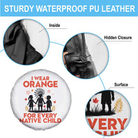 Native American Child Orange Shirt Day Spare Tire Cover I Wear Orange For Every Native Child - Wonder Print Shop