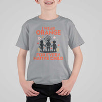Native American Child Orange Shirt Day T Shirt For Kid I Wear Orange For Every Native Child - Wonder Print Shop