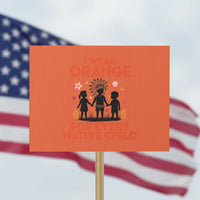 Native American Child Orange Shirt Day Protest Sign I Wear Orange For Every Native Child - Wonder Print Shop