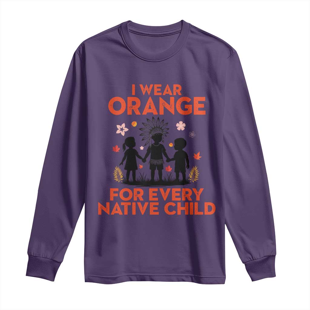 Native American Child Orange Shirt Day Long Sleeve Shirt I Wear Orange For Every Native Child - Wonder Print Shop