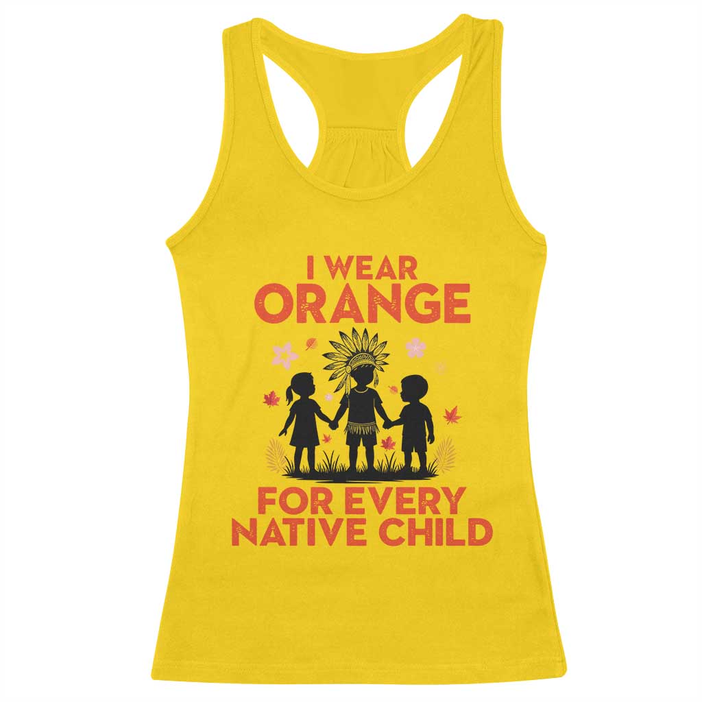 Native American Child Orange Shirt Day Racerback Tank Top I Wear Orange For Every Native Child - Wonder Print Shop