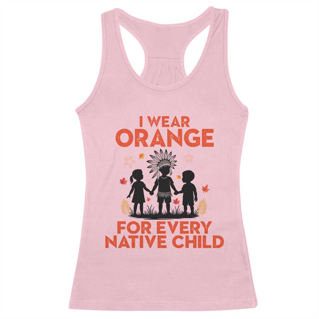 Native American Child Orange Shirt Day Racerback Tank Top I Wear Orange For Every Native Child - Wonder Print Shop
