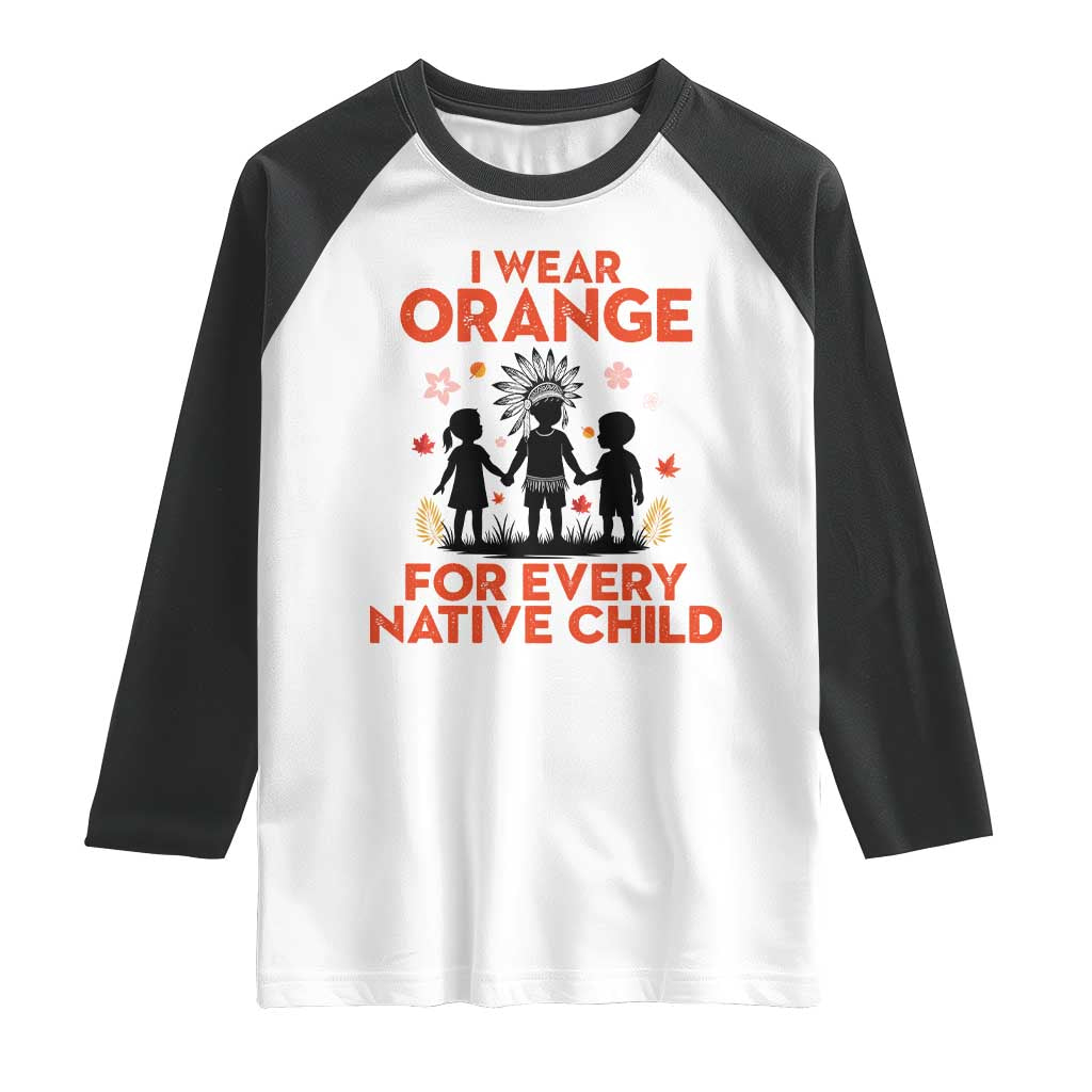 Native American Child Orange Shirt Day Raglan Shirt I Wear Orange For Every Native Child - Wonder Print Shop