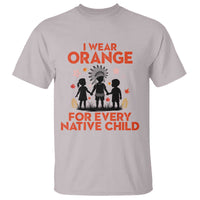 Native American Child Orange Shirt Day T Shirt I Wear Orange For Every Native Child - Wonder Print Shop