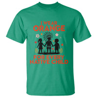 Native American Child Orange Shirt Day T Shirt I Wear Orange For Every Native Child - Wonder Print Shop