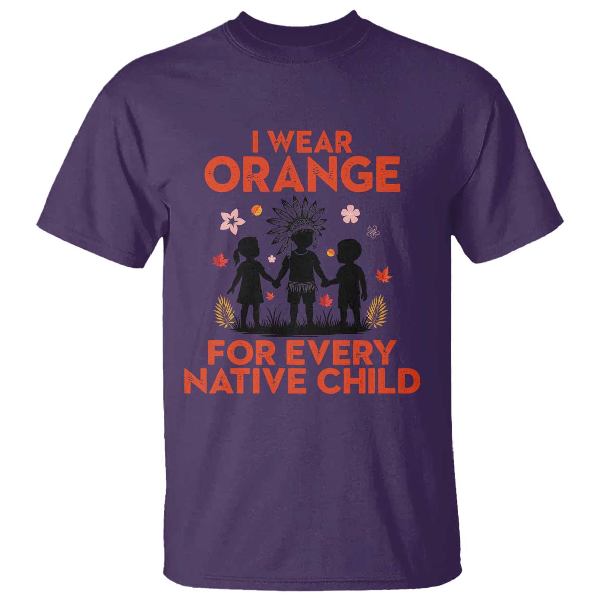 Native American Child Orange Shirt Day T Shirt I Wear Orange For Every Native Child - Wonder Print Shop