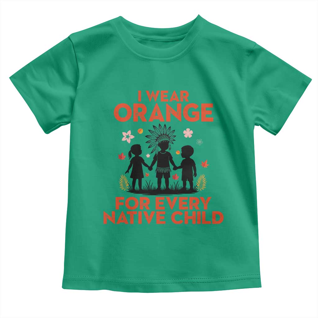 Native American Child Orange Shirt Day Toddler T Shirt I Wear Orange For Every Native Child - Wonder Print Shop