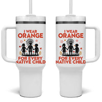 Native American Child Orange Shirt Day Tumbler With Handle I Wear Orange For Every Native Child