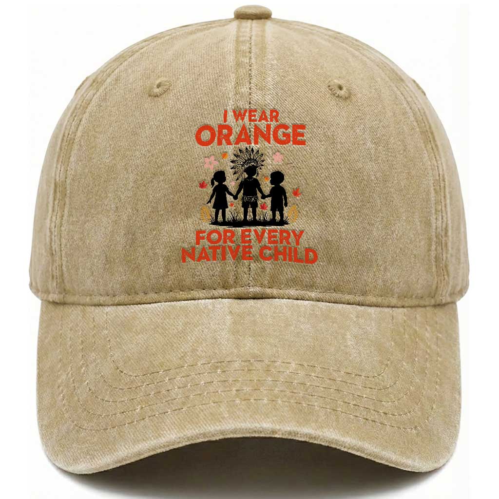 Native American Child Orange Shirt Day Washed Cotton Baseball Cap I Wear Orange For Every Native Child