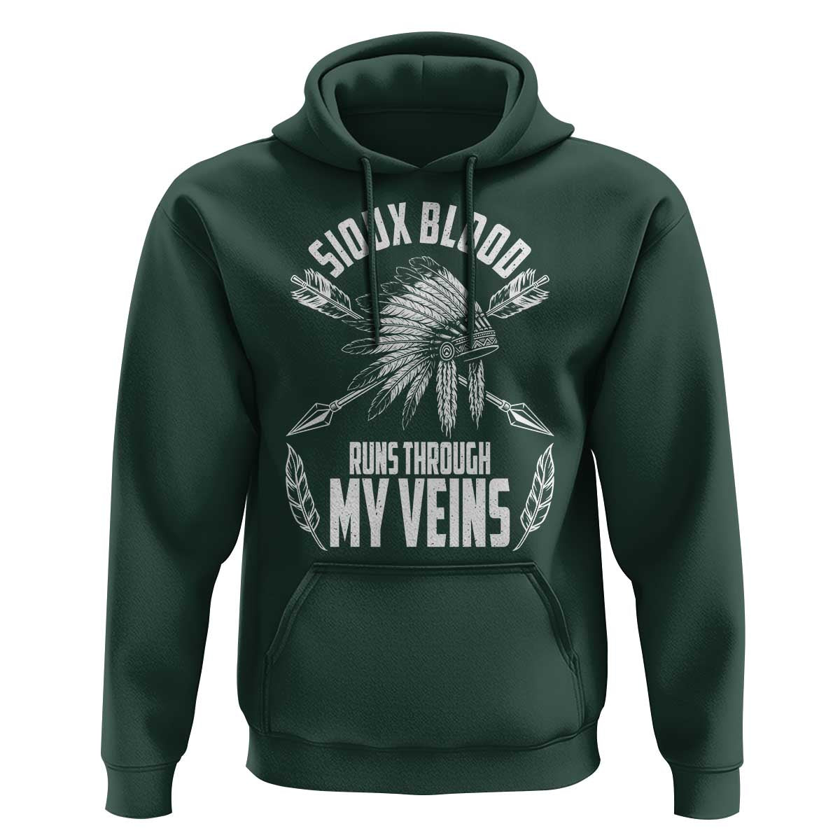 Native American Idian Chief Hoodie Sioux Blood Runs Through My Veins - Wonder Print Shop