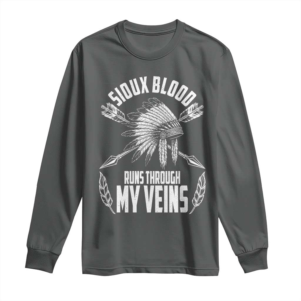 Native American Idian Chief Long Sleeve Shirt Sioux Blood Runs Through My Veins - Wonder Print Shop