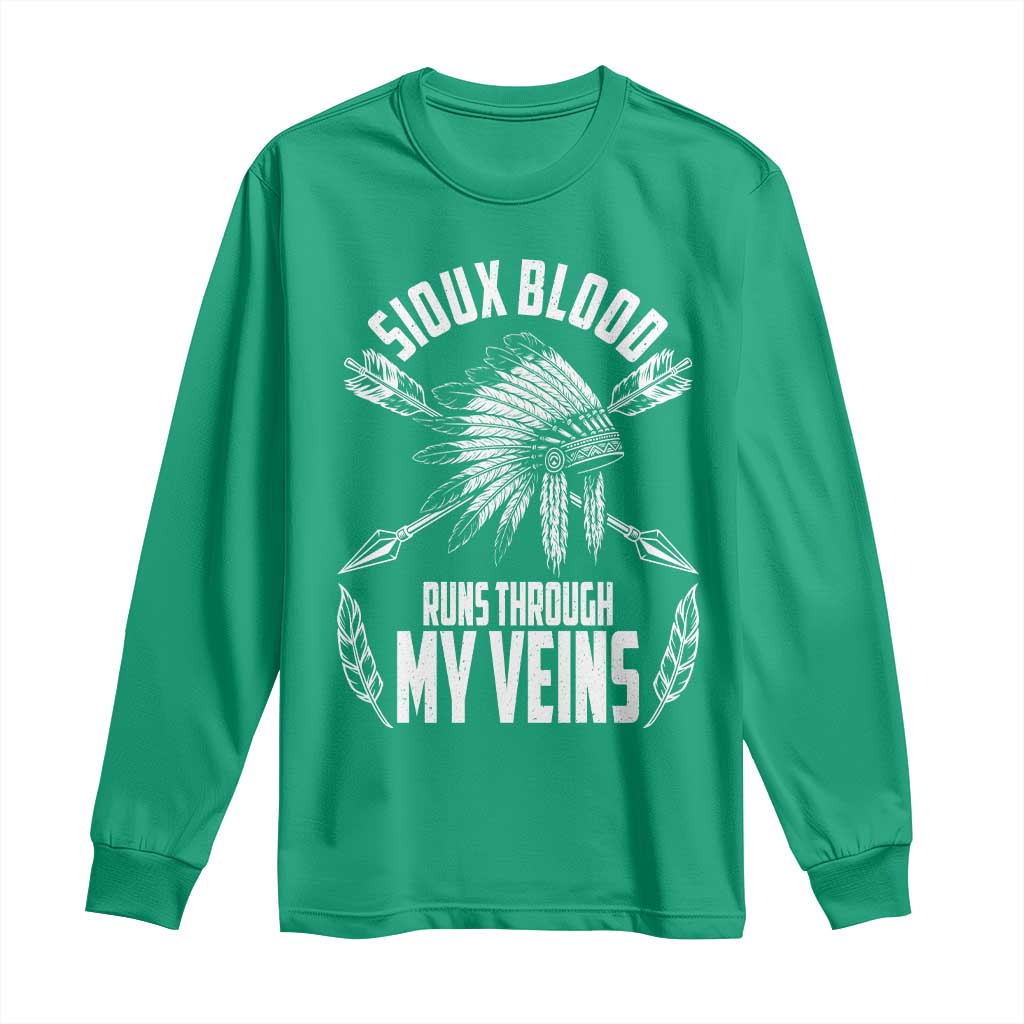 Native American Idian Chief Long Sleeve Shirt Sioux Blood Runs Through My Veins - Wonder Print Shop