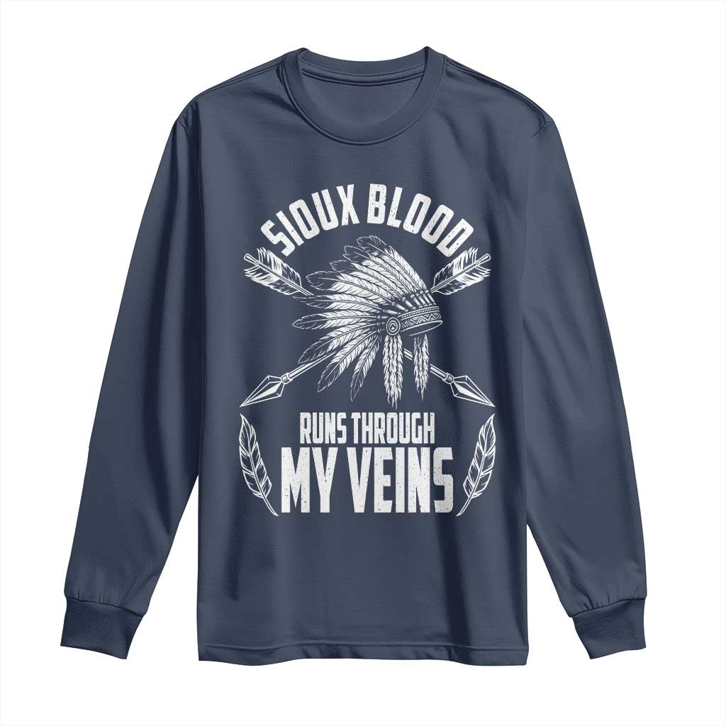 Native American Idian Chief Long Sleeve Shirt Sioux Blood Runs Through My Veins - Wonder Print Shop