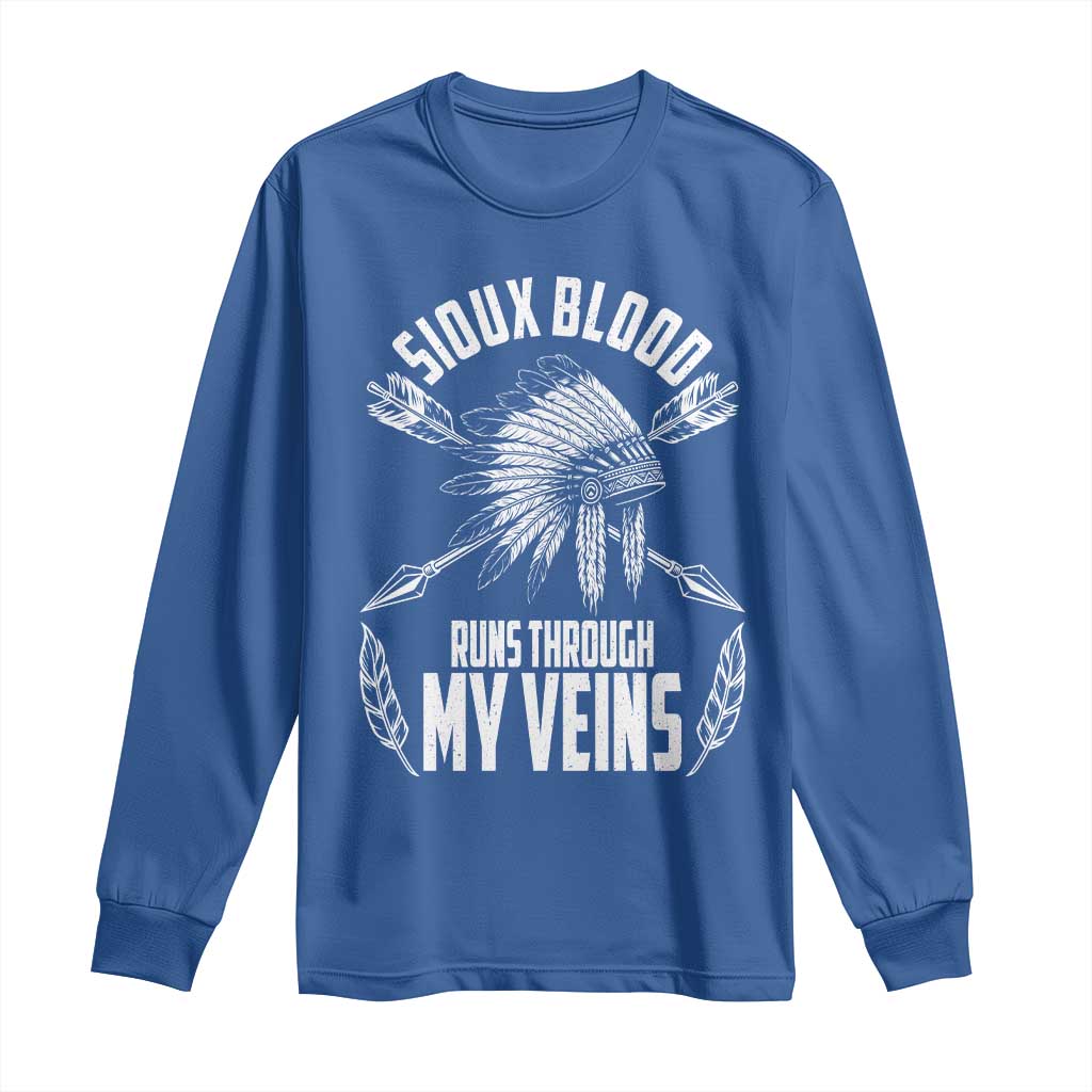 Native American Idian Chief Long Sleeve Shirt Sioux Blood Runs Through My Veins - Wonder Print Shop