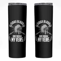 Native American Idian Chief Skinny Tumbler Sioux Blood Runs Through My Veins
