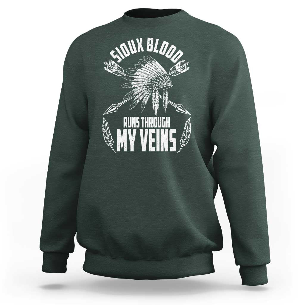 Native American Idian Chief Sweatshirt Sioux Blood Runs Through My Veins - Wonder Print Shop