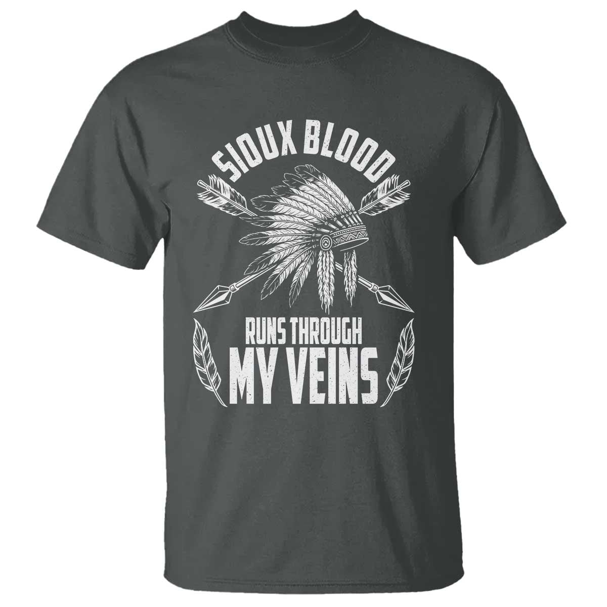 Native American Idian Chief T Shirt Sioux Blood Runs Through My Veins - Wonder Print Shop