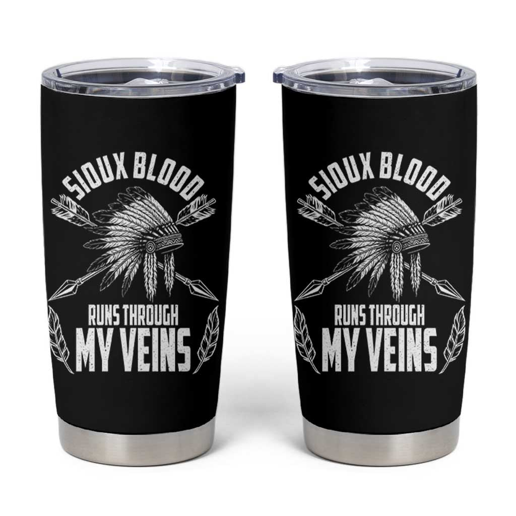 Native American Idian Chief Tumbler Cup Sioux Blood Runs Through My Veins