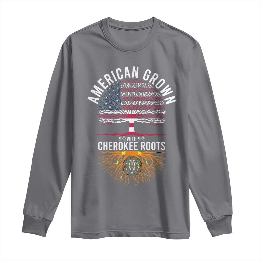 Native American Flag Long Sleeve Shirt American Grown With Cherokee Roots - Wonder Print Shop