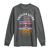 Native American Flag Long Sleeve Shirt American Grown With Cherokee Roots - Wonder Print Shop