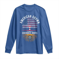Native American Flag Long Sleeve Shirt American Grown With Cherokee Roots - Wonder Print Shop