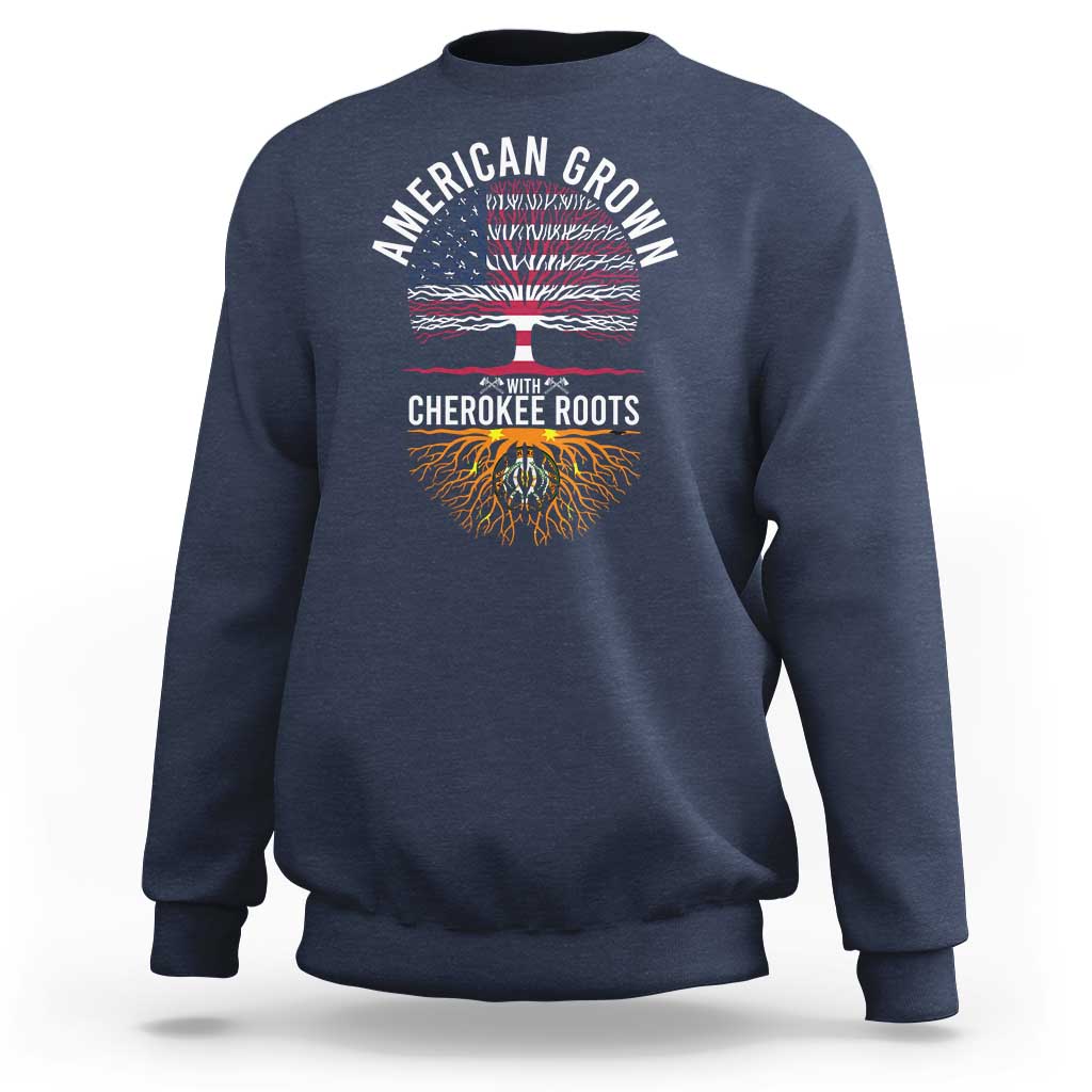 Native American Flag Sweatshirt American Grown With Cherokee Roots - Wonder Print Shop