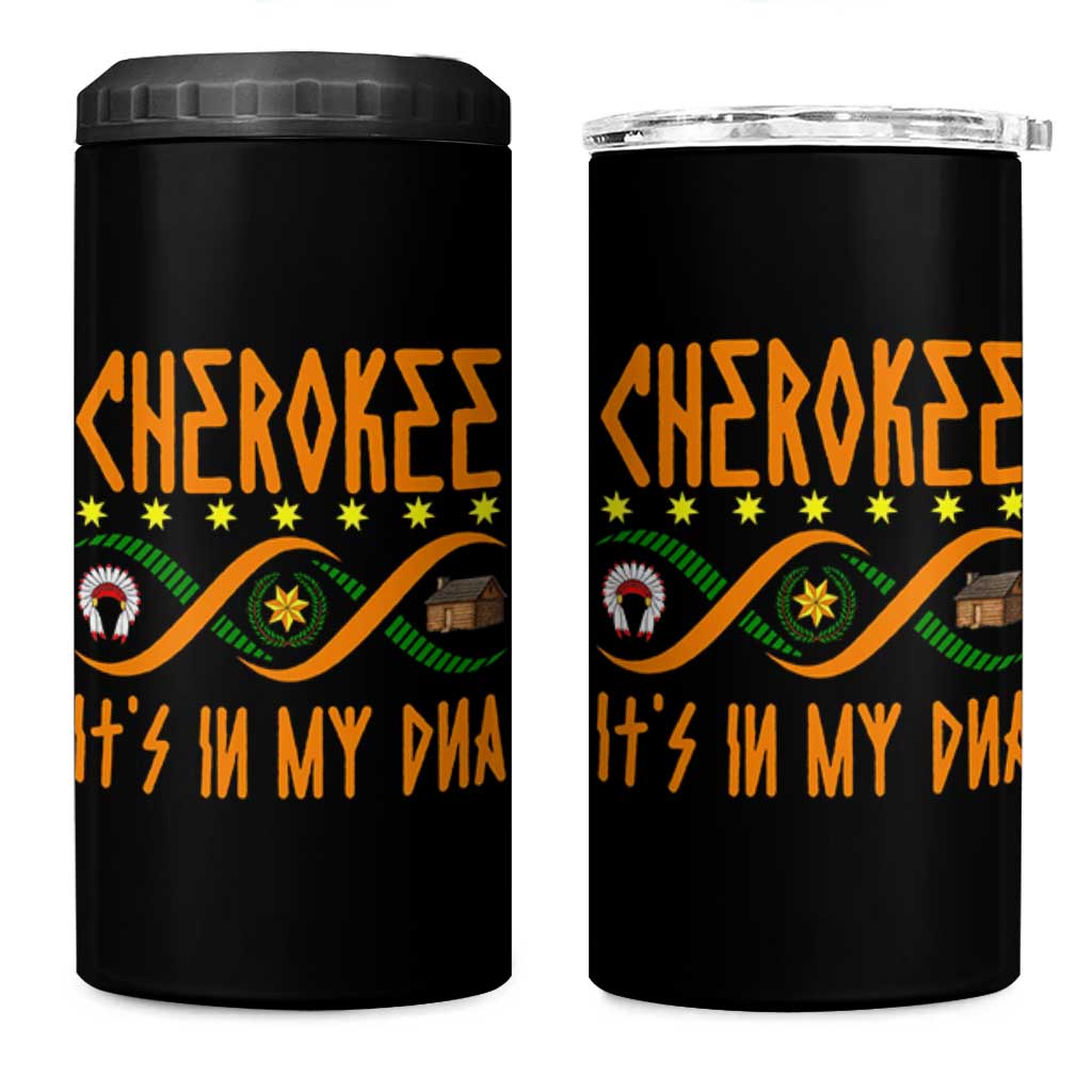 Cherokee Native American DNA Pride 4 in 1 Can Cooler Tumbler It Is In My DNA