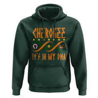 Cherokee Native American DNA Pride Hoodie It Is In My DNA - Wonder Print Shop