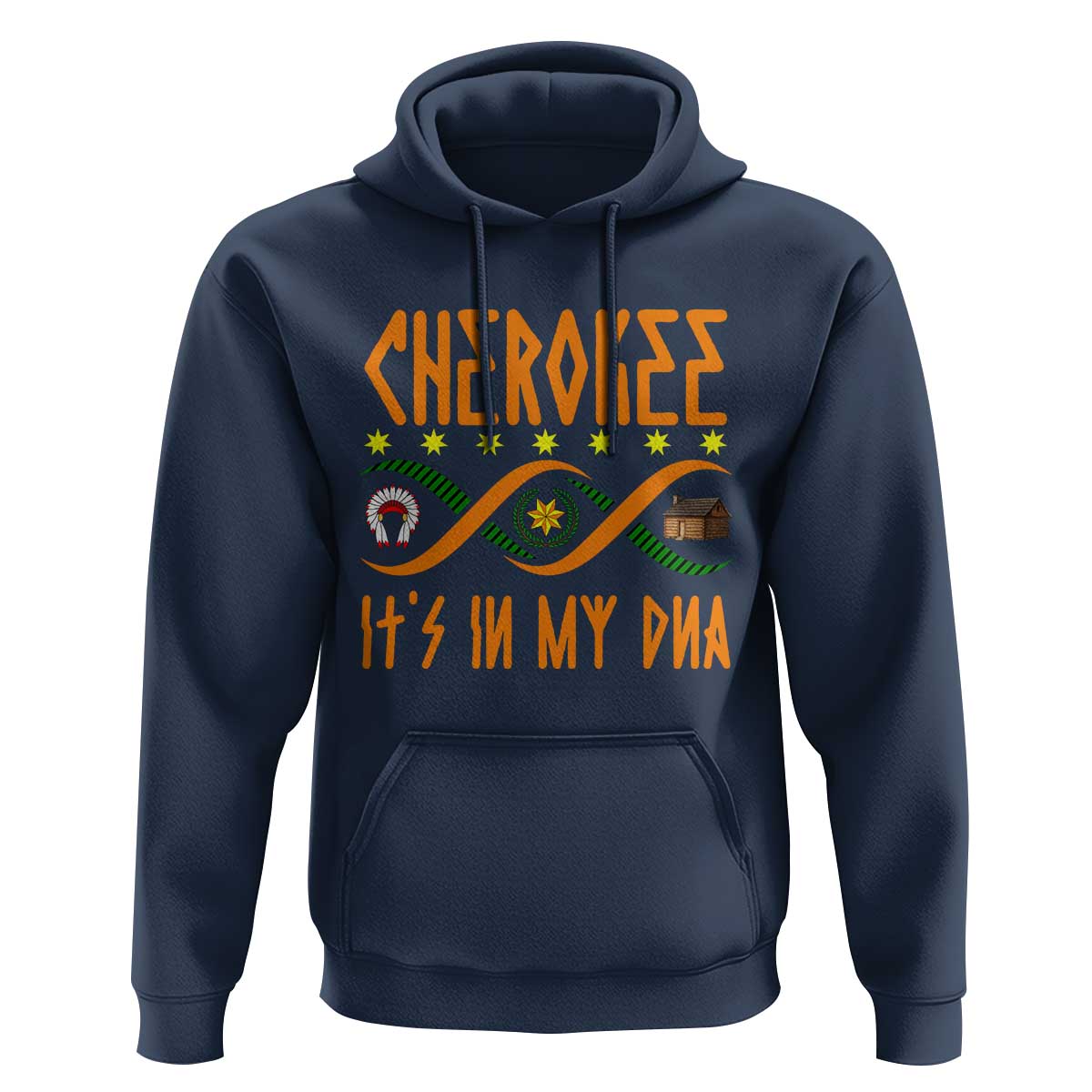 Cherokee Native American DNA Pride Hoodie It Is In My DNA - Wonder Print Shop