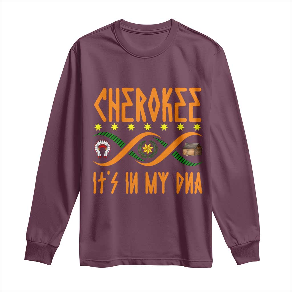 Cherokee Native American DNA Pride Long Sleeve Shirt It Is In My DNA - Wonder Print Shop