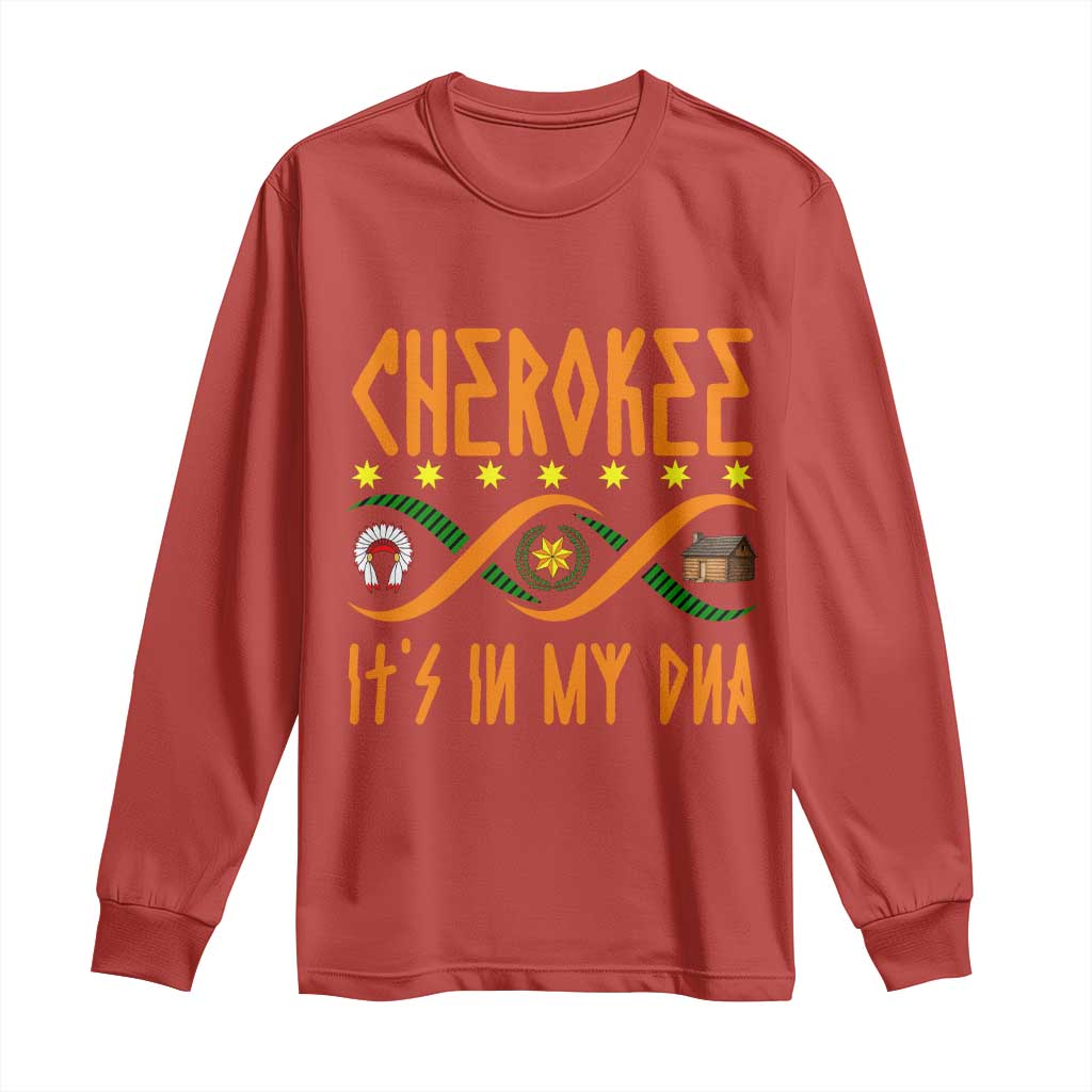 Cherokee Native American DNA Pride Long Sleeve Shirt It Is In My DNA - Wonder Print Shop