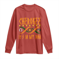 Cherokee Native American DNA Pride Long Sleeve Shirt It Is In My DNA - Wonder Print Shop