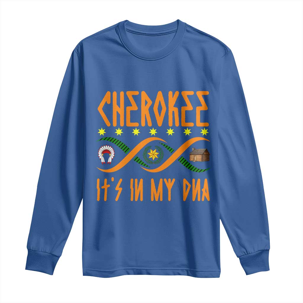 Cherokee Native American DNA Pride Long Sleeve Shirt It Is In My DNA - Wonder Print Shop