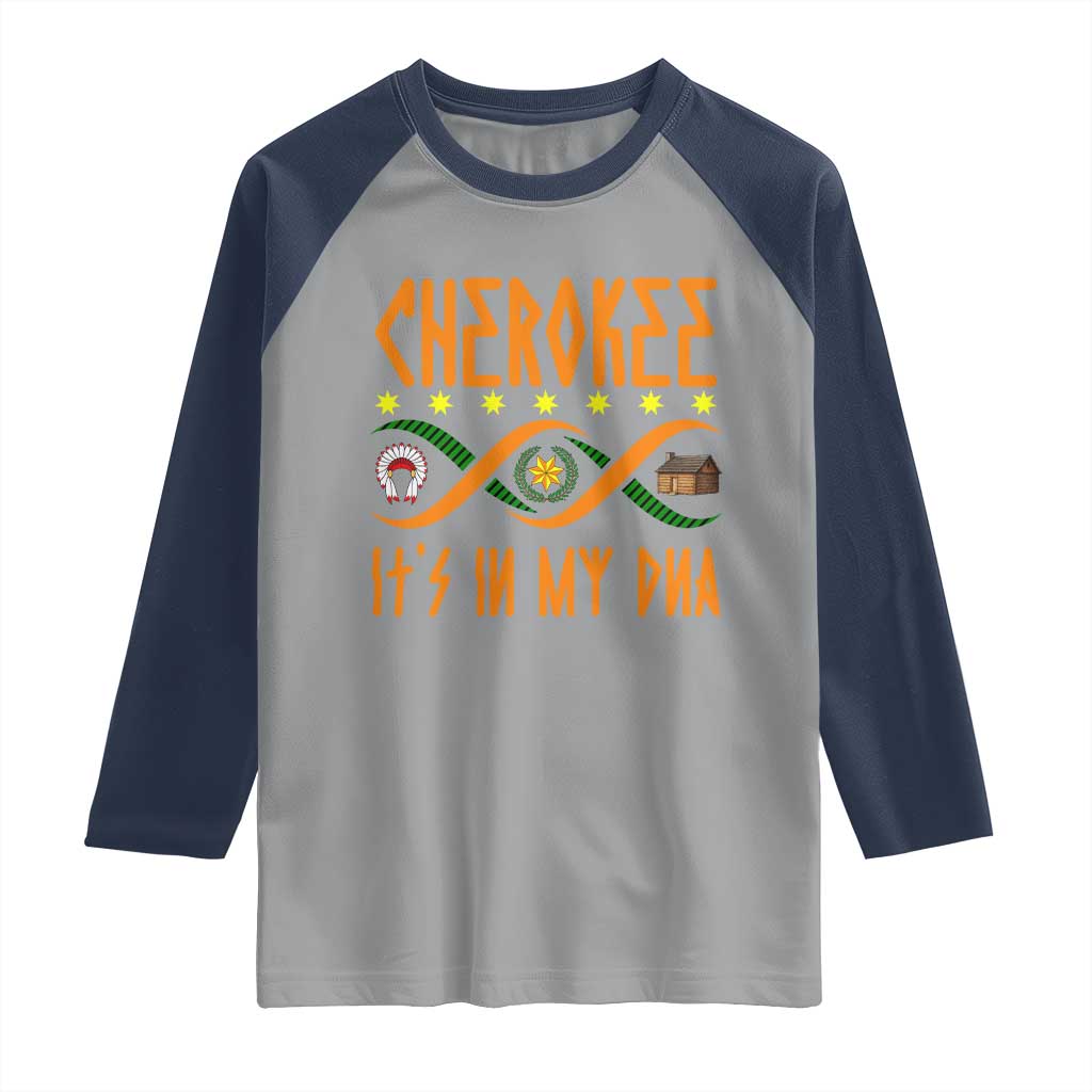 Cherokee Native American DNA Pride Raglan Shirt It Is In My DNA - Wonder Print Shop