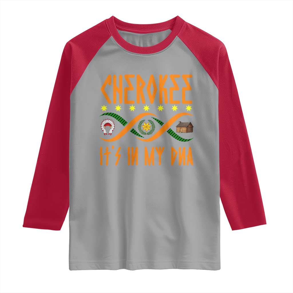 Cherokee Native American DNA Pride Raglan Shirt It Is In My DNA - Wonder Print Shop
