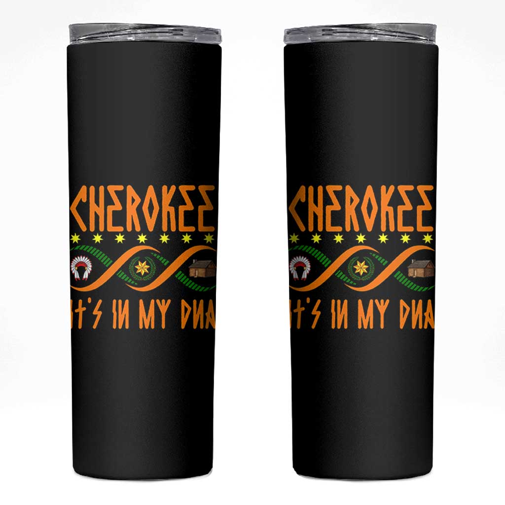 Cherokee Native American DNA Pride Skinny Tumbler It Is In My DNA